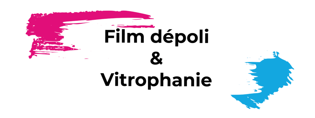 article film dépoli et vitrophanie - Metz, Nancy et Epinal