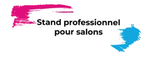 stand professionnel pour salon - Epinal, Nancy et Metz