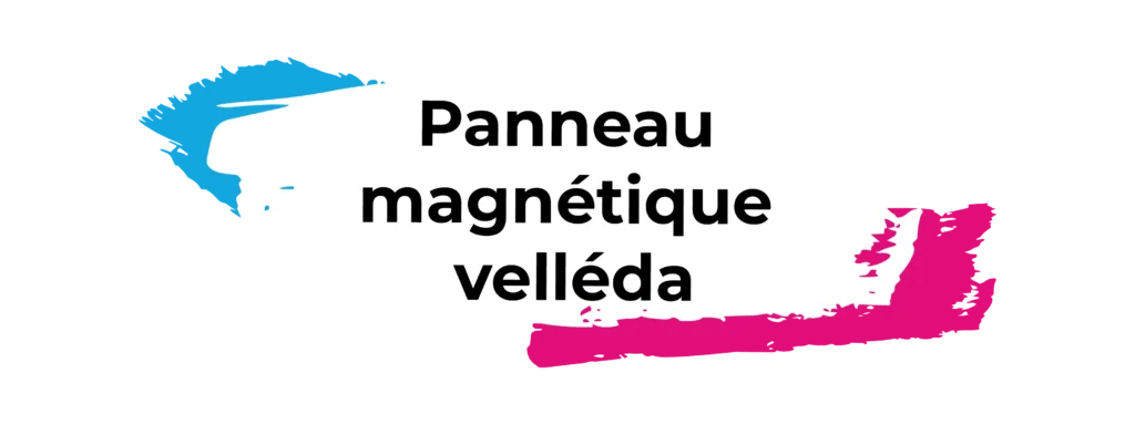 Panneau magnétique velléda - Signalétique intérieure - Epinal, Nancy et Metz